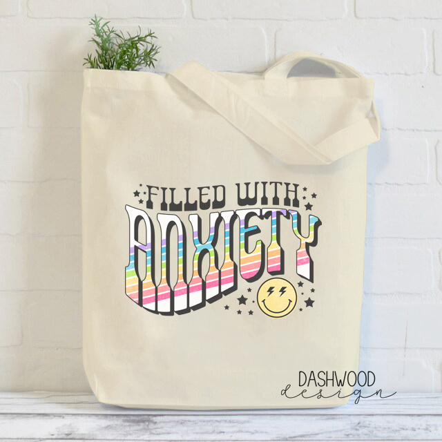 Filled With Anxiety Sublimated Tote